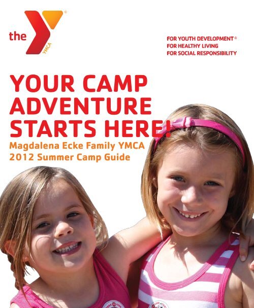 YOUR CAMP ADVENTURE STARTS HERE! Magdalena Ecke