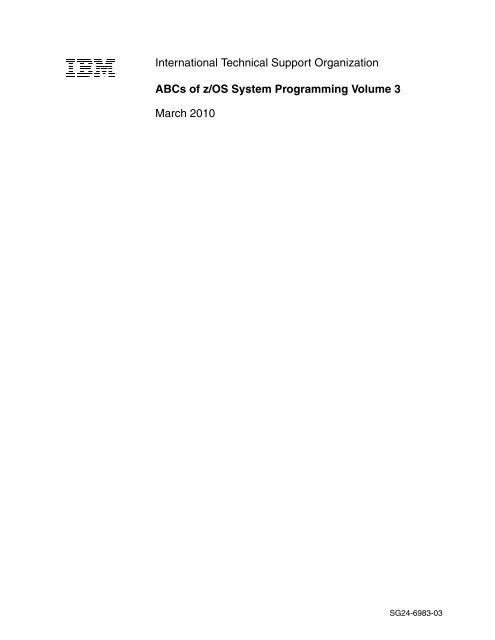 ABCs of z/OS System Programming Volume 3 - IBM Redbooks