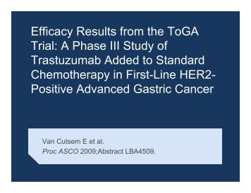 Efficacy Results from the ToGA Trial: A Phase - Research To Practice