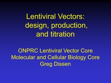 Lentiviral Vectors: design, production, and titration