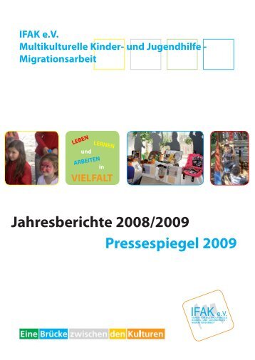 Jahresberichte 2008/2009 Pressespiegel 2009 - IFAK e.V.