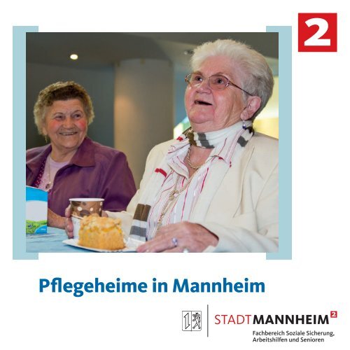 Broschüre Pflegeheime in Mannheim.pdf - Stadt Mannheim