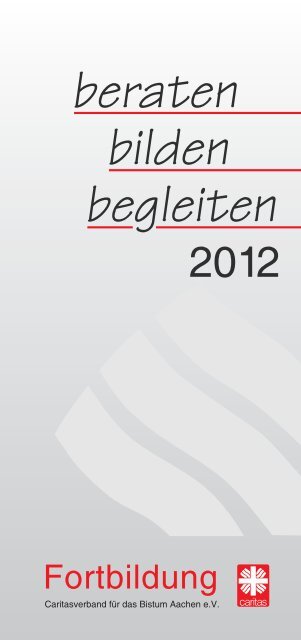 beraten bilden begleiten - Caritasverband für das Bistum Aachen