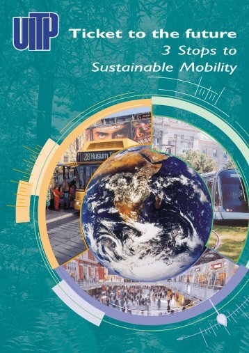 Ticket to the future 3 Stops to Sustainable Mobility - UITP