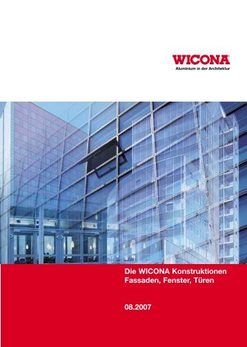 Die WICONA Konstruktionen Fassaden, Fenster, Türen ... - Pressler