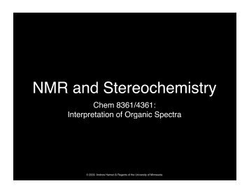 NMR and Stereochemistry - University of Minnesota