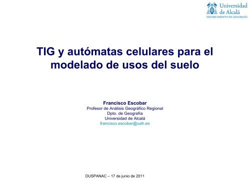 TIG y autómatas celulares para el modelado de usos del suelo en el ...