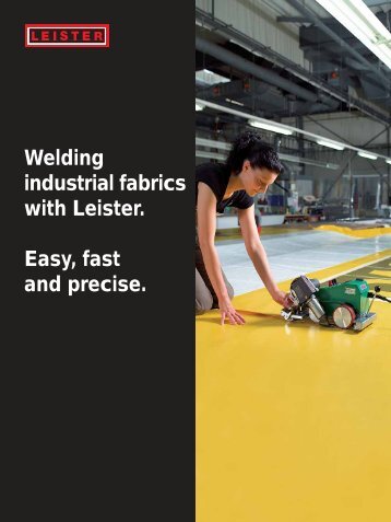 Welding industrial fabrics with Leister. Easy, fast and precise.