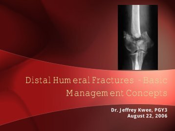 Distal Humeral Fractures - Dr. Kwee (Aug 22, 2006