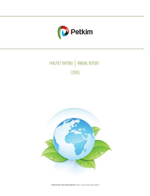 {2009} faal‹yet raporu annual report - Petkim PetroKimya Holding A.Ş.