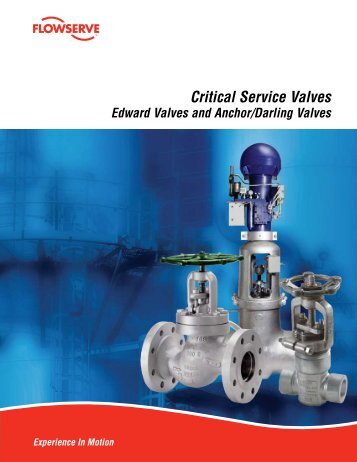 Critical Service Valves - Flowserve Corporation