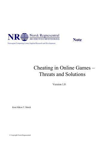 Cheating in Online Games.pdf - Index of - Norsk Regnesentral