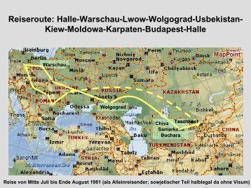 Reiseroute: Halle-Warschau-Lwow-Wolgograd-Usbekistan- Kiew ...