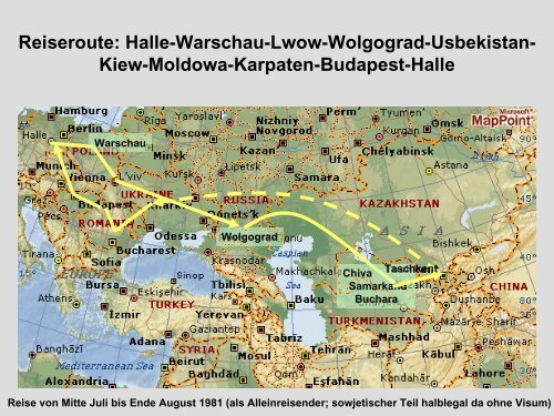 Reiseroute: Halle-Warschau-Lwow-Wolgograd-Usbekistan- Kiew ...