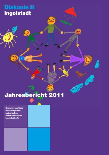 Jahresbericht 2011 - Diakonisches Werk Ingolstadt