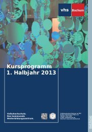 1. Halbjahr 2013 Kursprogramm - Volkshochschule Bochum