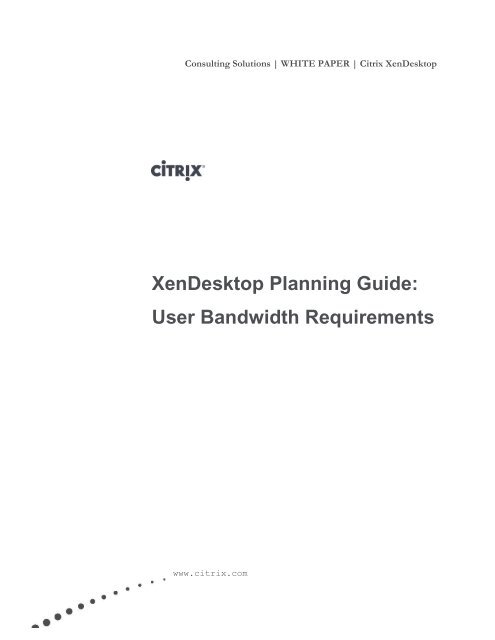 Xendesktop Planning Guide User Bandwidth Requirements Citrix