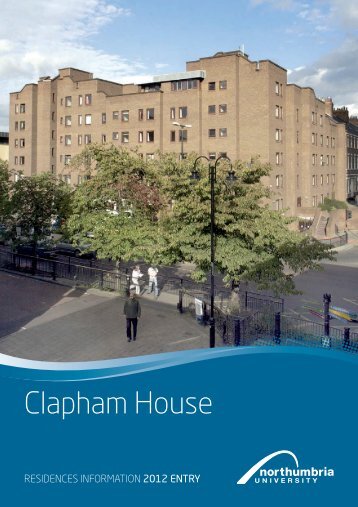 Information Leaflet for Clapham House 2012 - Northumbria University