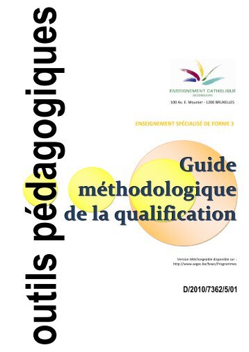 D/2010/7362/5/01 Guide méthodologique de la qualification - SeGEC