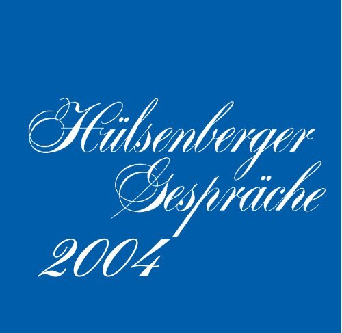 Hülsenberger Gespräche 2004 - Schaumann Stiftung
