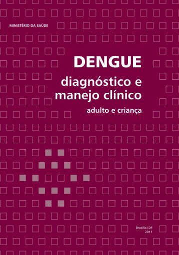 Dengue: diagnóstico e manejo clínico - BVS Ministério da Saúde