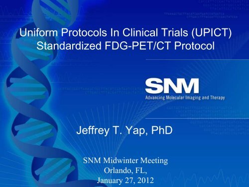 Uniform Protocols In Clinical Trials (UPICT) Standardized FDG-PET ...
