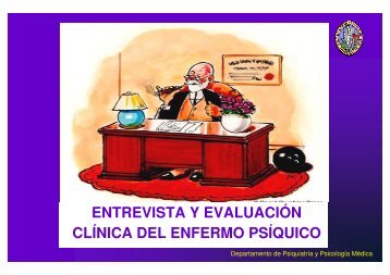 ENTREVISTA Y EVALUACIÓN CLÍNICA DEL ENFERMO PSÍQUICO