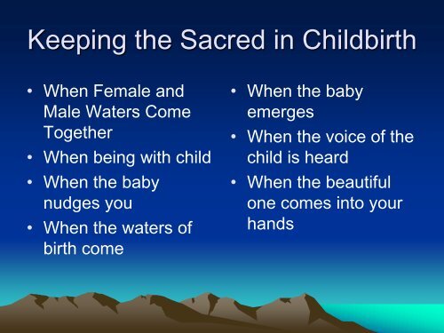 KEEPING THE SACRED IN CHILDBIRTH PRACTICES