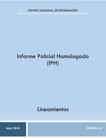 Informe Policial Homologado - SE SNSP - Secretariado Ejecutivo