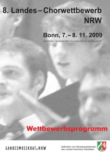 Programm 8. Landes-Chorwettbewerb 2009 - Landesmusikrat NRW