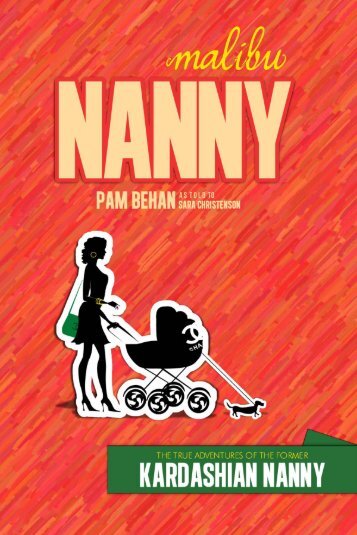 Malibu Nanny: The True Adventures Of The Former Kardashian Nanny