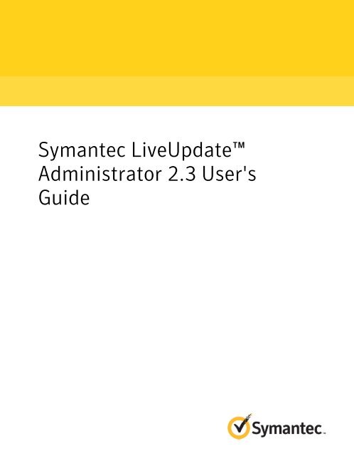 Symantec LiveUpdate™ Administrator 2.3 User's Guide