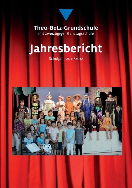 Jahresbericht Schuljahr 2011/2012 - Theo-Betz-Schule