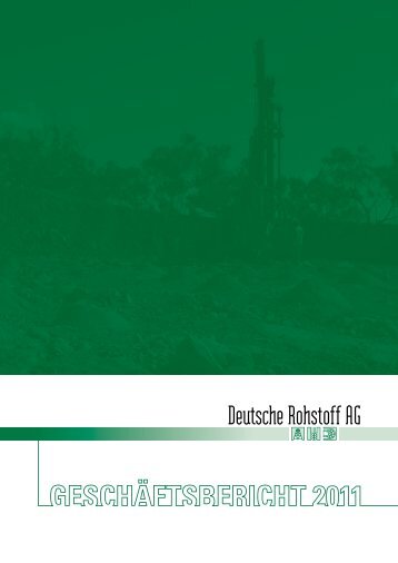 Geschäftsbericht Konzern 2011 - Deutsche Rohstoff AG