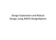 Design Exploration and Robust Design using ANSYS DesignXplorer
