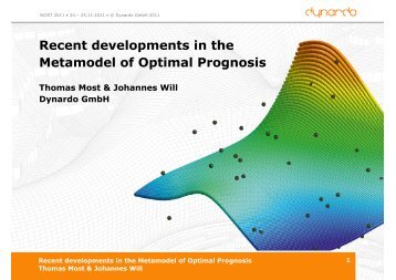 Recent developments in the Metamodel of Optimal ... - Dynardo GmbH