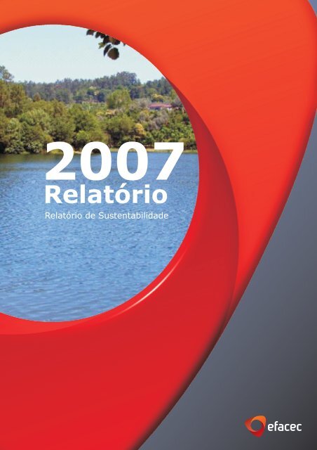 Relatório de Sustentabilidade 2007 - Efacec