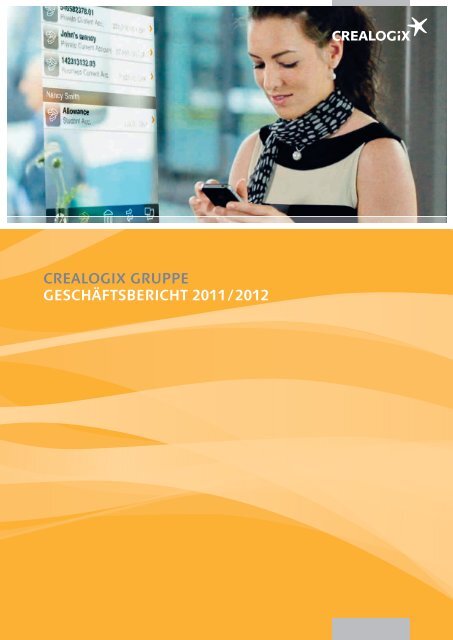 crealogix gruppe geschäftsbericht 2011 / 2012