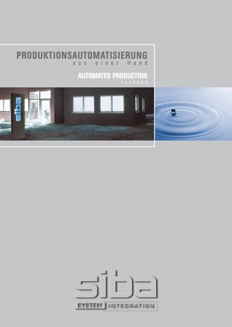 PRODUKTIONSAUTOMATISIERUNG - Siba