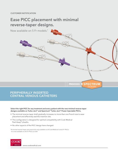 Ease PICC placement with minimal reverse-taper designs.