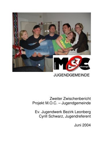 Zweiter Zwischenbericht Projekt M.O.C. Ã¢ÂÂ Jugendgemeinde Ev ...