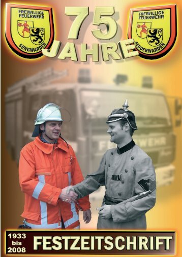 Hier gibt es die 75 Jahre Festzeitschrift zum - Feuerwehr Sengwarden