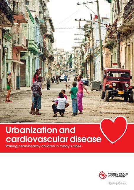 Urbanization and cardiovascular disease - World Heart Federation