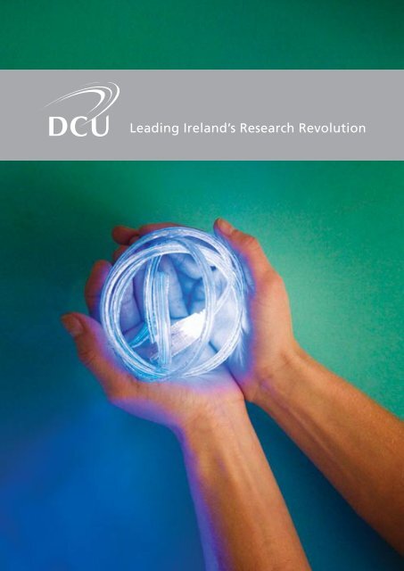 Leading Ireland's Research Revolution - DCU - Dublin City University