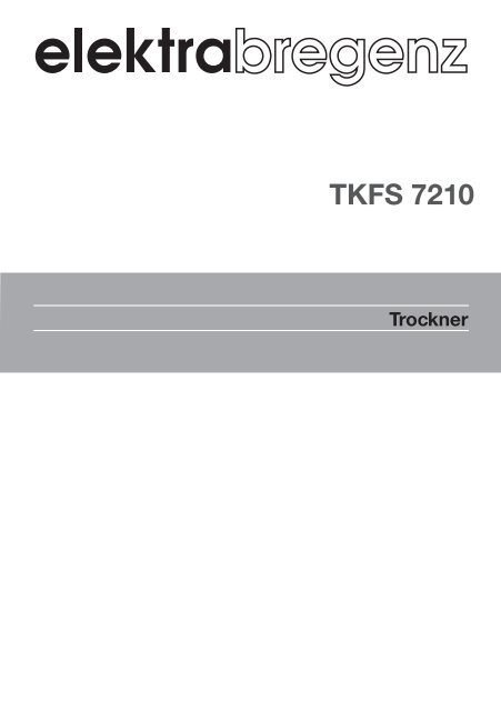 1 Ihr Trockner Elektra Bregenz