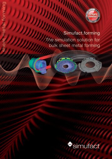 Simufact.forming The simulation solution for bulk sheet metal ...