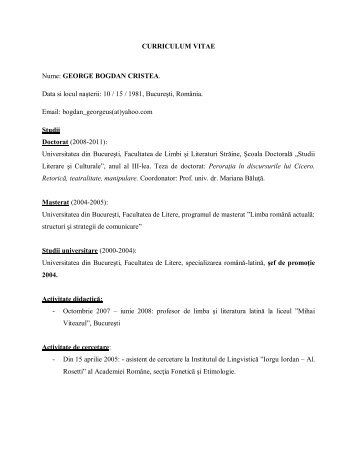 CURRICULUM VITAE Nume: GEORGE BOGDAN CRISTEA. Data si ...