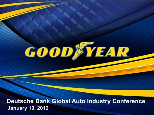Deutsche Bank Global Auto Industry Conference - Goodyear
