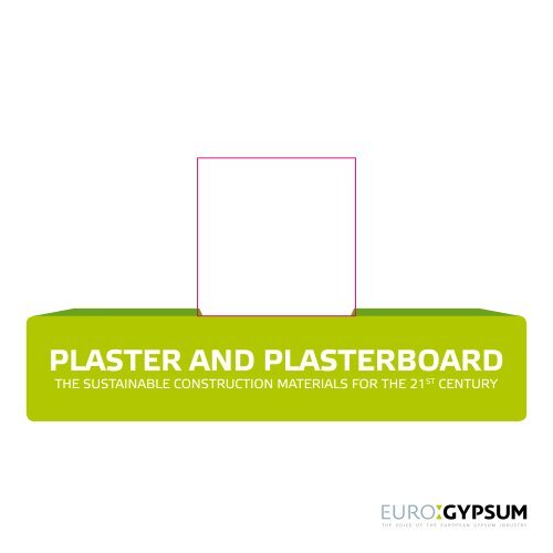 Plaster and Plasterboard the Sustainable ... - Eurogypsum