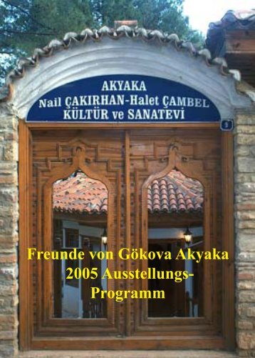 Freunde von Gökova Akyaka 2005 Ausstellungs- Programm